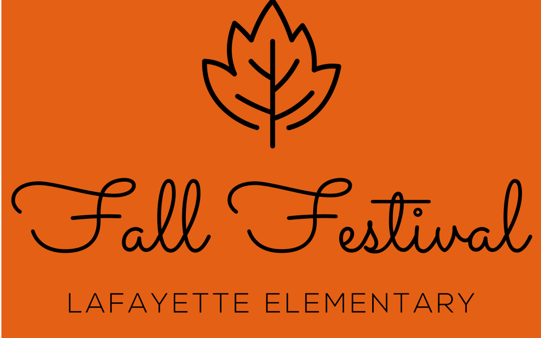 Volunteers Needed! – Lafayette’s Fall Festival, Saturday, October 22, 2022 – 2:00-5:00 PM